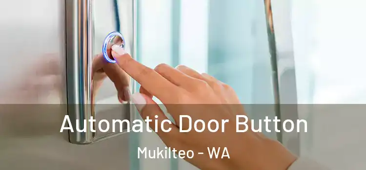  Automatic Door Button Mukilteo - WA