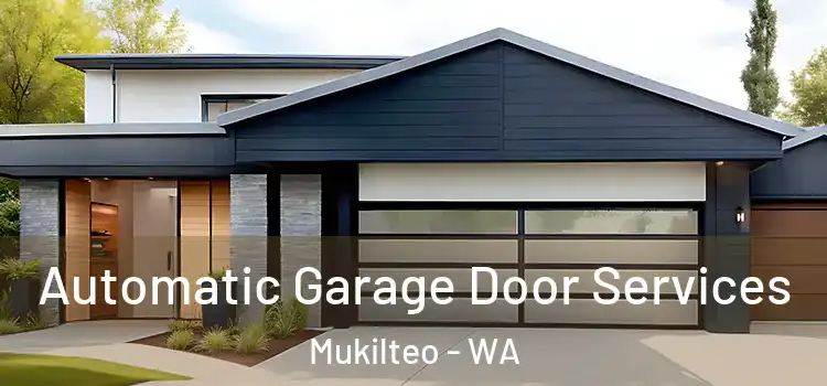  Automatic Garage Door Services Mukilteo - WA