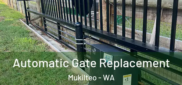  Automatic Gate Replacement Mukilteo - WA