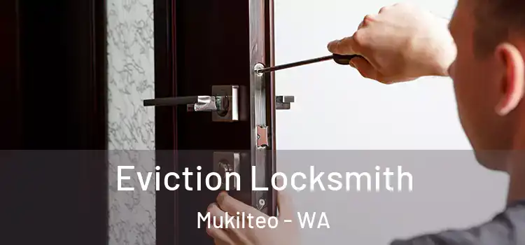 Eviction Locksmith Mukilteo - WA