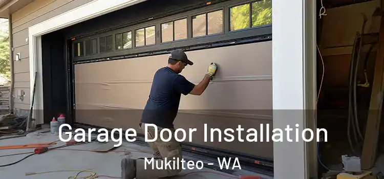  Garage Door Installation Mukilteo - WA