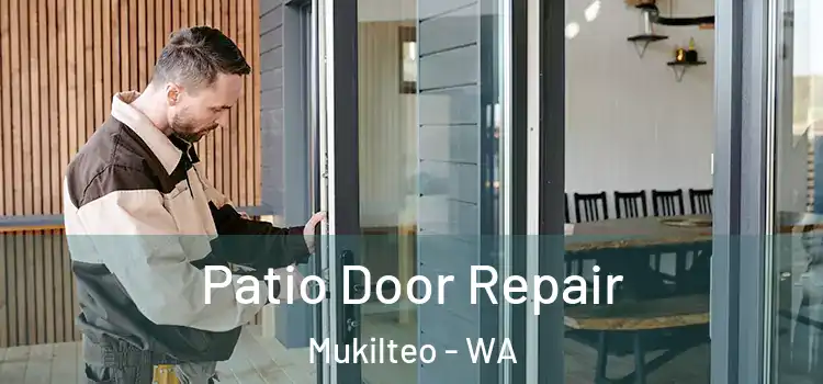 Patio Door Repair Mukilteo - WA
